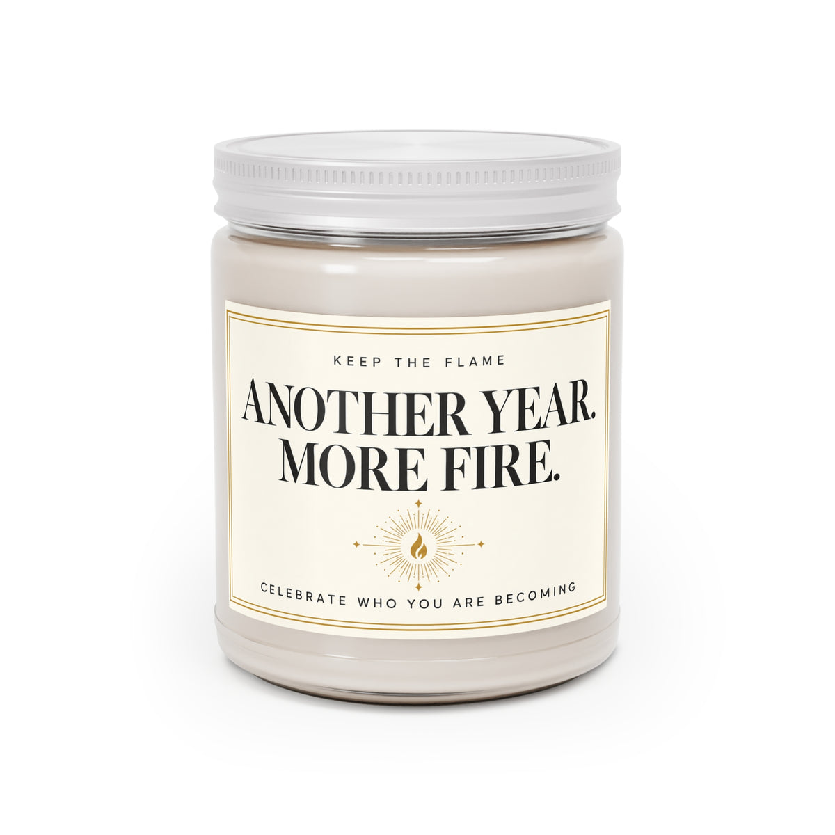 KTF ANOTHER YEAR. MORE FIRE. | 9 oz Scented Soy Candle