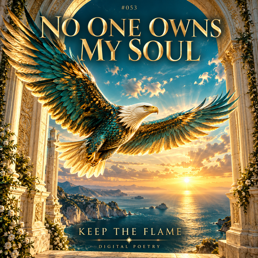 #053 No One Owns My Soul — Keep The Flame