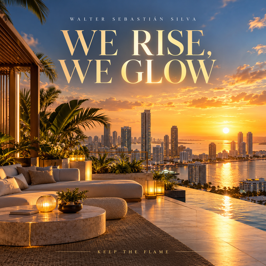We Rise, We Glow — Walter Sebastián Silva