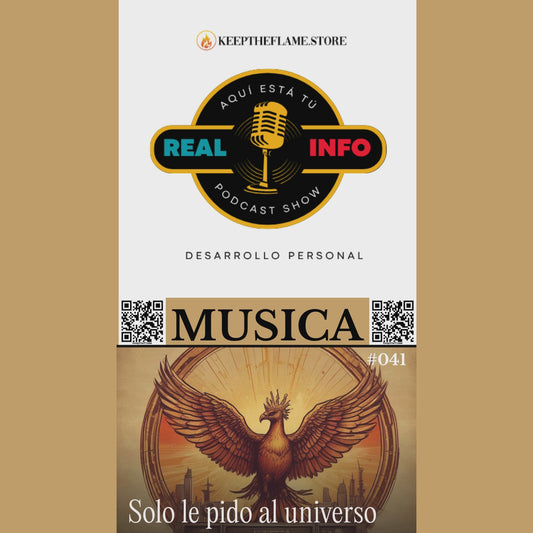 #041 "Solo Le Pido al Universo"