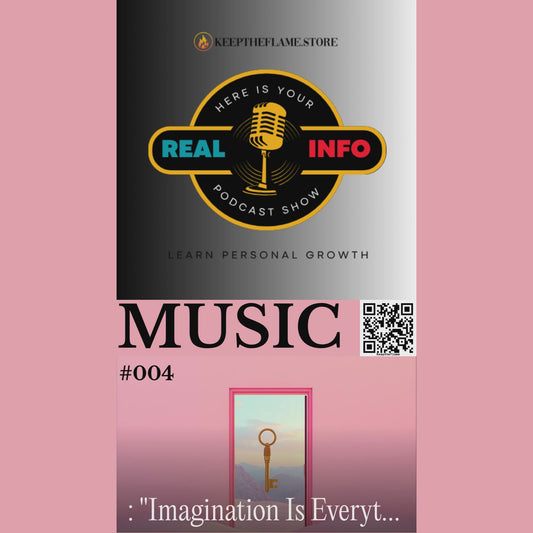 #004 “Imagination Is Everything.”